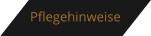 Pflegehinweise